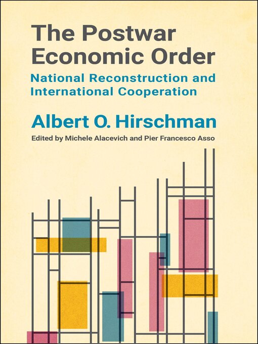 Title details for The Postwar Economic Order by Albert O. Hirschman - Available